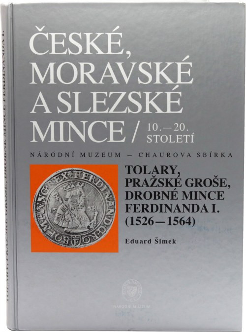 E. Simek, Moravian and Silesian Coins, Thalers, Praga groshes, small coins of Fe...