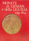 Cassa di Risparmio di Genova e Imperia - Monete di Genova e della Liguria 1139-1814 - 1974 - pp. 95 ill.