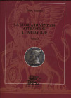 VOLTOLINA  P. -  La storia di Venezia attraverso le medaglie.  Milano, 1998. 3 Vol. completo. pp. 854 +588 + 891, con 1891 ill. nel testo. ril. ed. ot...