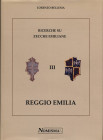 BELLESIA L. -  Ricerche su zecche emiliane III. Reggio Emilia. Serravalle, 1998. Pp. 350, tavv. e ill. nel testo. ril. ed. ottimo stato