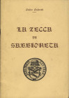 GUIDETTI  G. -  La zecca di Sabbioneta. Mantova, 1966. pp. 20, tavv. 3 + ill nel testo. ril ed. ed di 350 esemplari num. buono stato, raro.