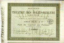 HISTORISCHE WERTPAPIERE. FRANKREICH. Société de Théatre des Folies-Bergère. Part de Capital au Porteur 1877, Paris. Das im Jahr 1869 eröffnete Etablis...