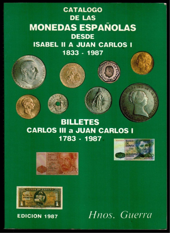 CATÁLOGO DE LAS MONEDAS ESPAÑOLAS DESDE ISABEL II A JUAN CARLOS I. 1833-1987. Hn...