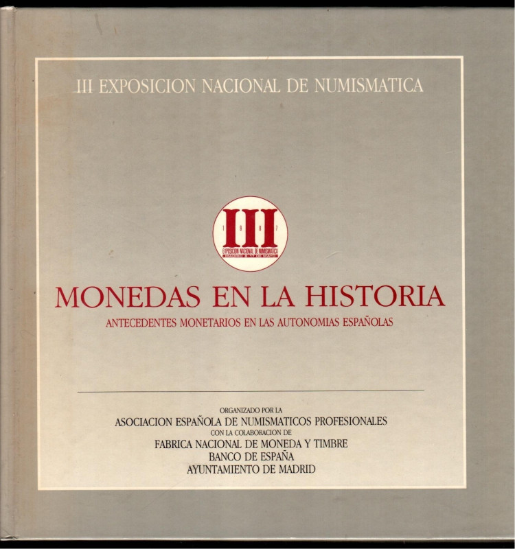 MONEDAS EN LA HISTORIA. Antecedentes monetarios en las autonomías españolas. III...