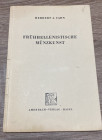 CAHN H. A. - Fruhellenistische Munzkunst. Basel. 29 pp. 8 tav. Ill. b/n. Appunti a matita del collezionista. Buono stato