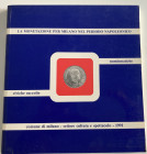 Chiaravalle M. e La Guardia R. - La monetazione per Milano nel
periodo Napoleonico 1796-1814, pp.173 Comune di Milano, Settore
cultura e spettacolo - ...