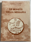 D’andrea A., Tafuri G., Le Monete della Messapia. Edizioni
d’Andrea, 2009. Brossura editoriale, pp. 207, illustrazioni in e
catalogo delle monete. com...