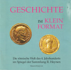 DAHMEN Karsten. Geschichte im Klein Format. Die romische Welt des 4. Jahrunderts im Spiegel der Sammlung R. Heynen. Krefeld, 2002 Brossura, pp. 48, il...
