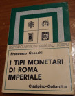 GNECCHI F. - I tipi di Roma imperiale. Milano, 1978. Pp. 119, tavv. 28. Ril. Ed, ill. nel testo b/n, buono stato.
