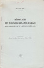 LE ROY Max. Métrologie des Monnaies Romaines d'Airan des origines au IIe siècle après J.-C. Paris, 1958. Brossura editoriale, pp. 20 RARO