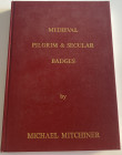 Mitchiner Michael. Medieval Pilgrim & Secular Badges. Hawkins
Publications, London, 1986. Cartonato editoriale, 287 pp, numerose
illustrazioni ed ingr...
