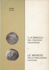 RASILE M. - I < Cavalli > del periodo aragonese. Le monete delle pergamene gaetane. Gaeta, 1980. Pp. 102, ill. nel testo. ril. ed. buono stato, import...