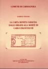 TRIVERO A. - La Cartamoneta sabauda dalle origini alla morte di Carlo Emanuele III. Carmagnola, 1994. pp. 29+2, ill. nel testo. ril ed ottimo stato.