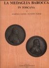 VANNEL F. – TODERI G. - La medaglia barocca in Toscana. Firenze, 1987. Pp. 316, tavv. 149. Ril. ed. buono stato.