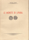 ZAGAMI L. – Le monete di Lipara. Messina, 1959. Pp. 57, tavv. 14 + ill. nel testo. Ril. ed. ottimo stato, molto raro e ricercato