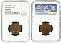 Roman Republic  1/2 Baiocco 1849 R NGC MS 63 BN