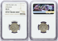 Lithuania Polgrosz 1550 Vilnius NGC MS 63