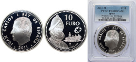 Spain Kingdom 2011 M 10 Euro - Juan Carlos I (Francisco de Orellana) Silver (.925) Madrid Mint (12000) 27g PCGS PR69 Top Pop KM 1248