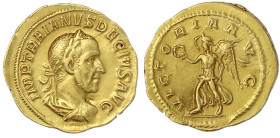 Römische Goldmünzen
Kaiserzeit
Trajan Decius 249-251
Aureus 249. Belorb., drap. Büste r./VICTORIA AVG. Victoria steht l. 4,40 g. fast vorzüglich, s...