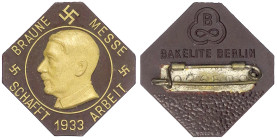 Medaillen
Drittes Reich
Bakelit-Abzeichen 1933. "Braune Messe schafft Arbeit". Hersteller Bakelite Berlin. 30 x 30 mm. vorzüglich. Tieste -. Colbert...