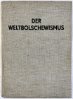 Literatur
Drittes Reich, 1933-1945
EHRT, DR. ADOLF. Der Weltbolschewismus. Leipzig 1936. Ca. A4-Format, Ganzleinen, 506 Seiten mit zahlreichen Fotos...