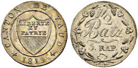 Schweiz-Waadt. 
1/2 Batzen (= 5 Rappen) 1819. DT 238i, HMZ 2-1005o. Kabinettstück mit feiner Tönung, Stempelglanz, Erstabschlag