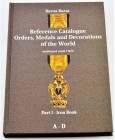 Literature  Referense Catalog Orders, Medals & Decoration of the World Instituted Until 1945 2009 Part I-Iron Book