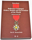 Literature  Referense Catalog Orders, Medals & Decoration of the World Instituted Until 1945 2009 Part II-Bronze Book