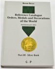 Literature  Referense Catalog Orders, Medals & Decoration of the World Instituted Until 1945 2009 Part III-Silver Book