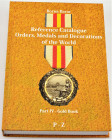 Literature  Referense Catalog Orders, Medals & Decoration of the World Instituted Until 1945 2009 Part IV-Gold Book