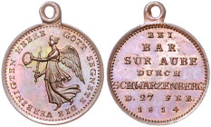 Napoleonische Befreiungskriege. 
Bronzemedaille 1814 (v. Loos) Bar-sur-Aube. Sommer&nbsp;165/38. mit Öse 15,3&nbsp;mm, 1,57&nbsp;g. . 

PP