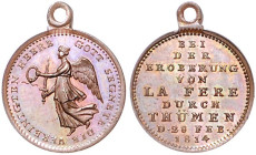 Napoleonische Befreiungskriege. 
Bronzemedaille 1814 (v. Loos) La Fere. Sommer&nbsp;165/40. mit Öse 15,3&nbsp;mm, 1,57&nbsp;g. . 

PP