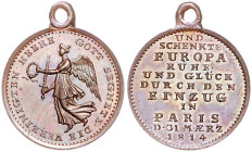 Napoleonische Befreiungskriege. 
Bronzemedaille 1814 (v. Loos) Einzug in Paris. Sommer&nbsp;165/50. mit Öse 15,3&nbsp;mm, 1,57&nbsp;g. . 

PP