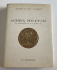 Balbi De Caro S. Londei L. Moneta Pontificia da Innocenzo XI a Gregorio XVI. Roma 1984. Cloth, with gilt title on spine, dust jacket, pp. 288, ill. in...