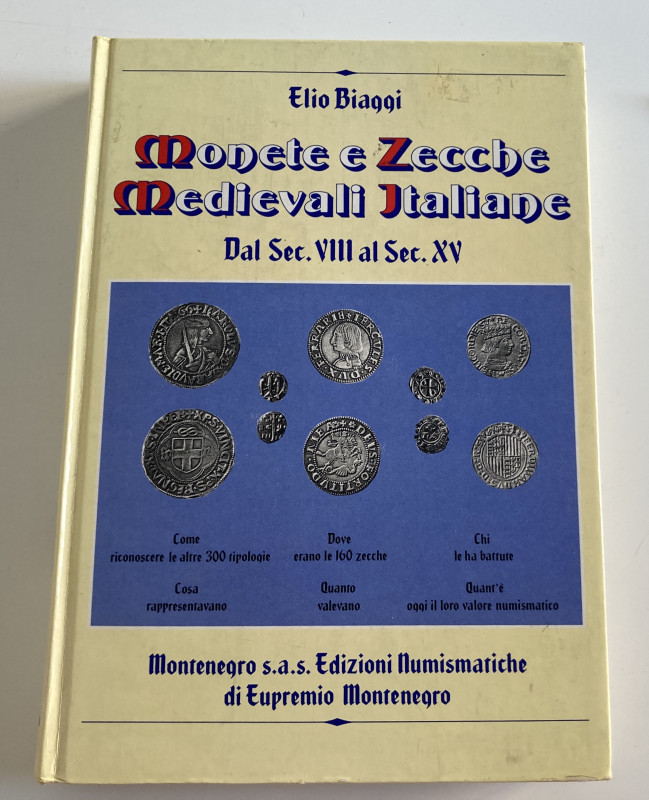 Biaggi E. - Monete e zecche medievali italiane. Dal VIII al sec. XV. Torino, 199...