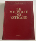 Calò R. Le Medaglie del Vaticano 1929-1972. Roma 1973. Hardcover with gilt title on spine and cover, pp. 271, b/w and color illustrations. Very good c...