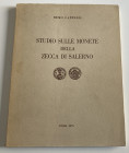 Cappelli R. Studio sulle Monete della Zecca di Salerno. Roma 1972. Softcover, pp. 85, b/w illustrations, VI b/w plates. copia No. 804. Good condition.