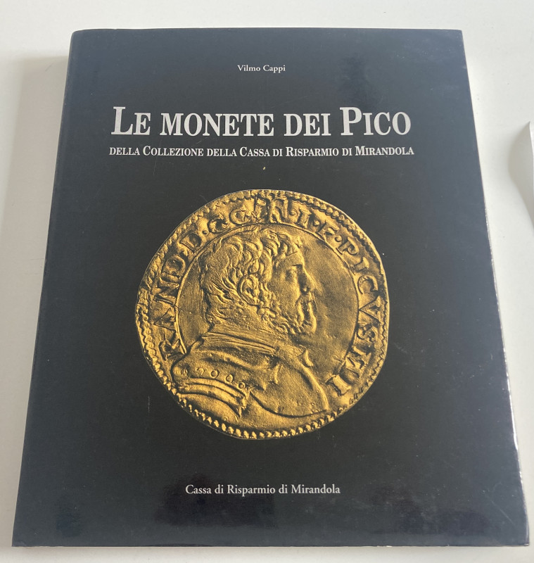 Cappi V. Le Monete dei Pico, della Collezione della Cassa di Risparmio di Mirand...
