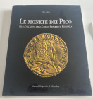Cappi V. Le Monete dei Pico, della Collezione della Cassa di Risparmio di Mirandola. Modena1995. Cloth ,with gilt title on spine, dust jacket, pp. 179...