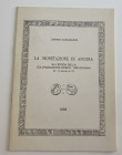 Casagrande G. La Monetazione di Ancona all' epoca della Colonizzazione Greco-Siracusana. (IV-V sec. a.C.). ncona 1985. Softcover, pp. 24, b/w illustra...