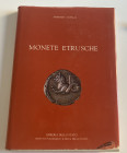 Catalli F. Monete Etrusche. Roma 1990. Cloth with gilt title on spine and cover, dust jacket, pp.149, b/w and color illustrations. Very good condition...