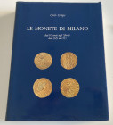 Crippa C. Le monete di Milano dai Visconti agli Sforza dal 1329 al 1535. Milano 1986. Cloth with gilt title on spine and cover, dust jacket, pp. 365, ...