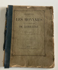 De Saulcy M. Recherches sur les Monnaies des Ducs Hereditaires De Lorraine. Metz 1841. Softcover, pp. 247. Missing spine. Fair condition..