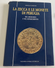 Finetti A. La Zecca e Le Monete di Perugia nel Medioevo e nel Rinascimento. Perugia 1997. Cloth with gilt title on spine and cover, dust jacket, pp. 2...