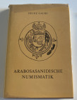 Gaube H. Arabosasanidische Numismatik. Germany 1973. Hardcover with title on spine, dust jacket, pp. 170, 14 b/w plates. Very good condition.