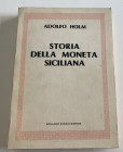 Holm A. - Storia della moneta siciliana. Forni 1984. Softcover, pp. 364, VIII b/w plates. Good condition.
