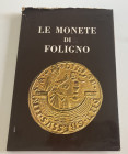 Lattanzi B. Le Monete di Foligno. Cassa di Risparmio di Foligno 1977. Only 1500 copies printed, copia 530. Cloth, dust jacket, pp. 110, b/w and color ...
