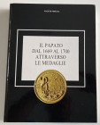 Miselli W. Il Papato dal 1669 al 1700 attraverso le Medaglie. Pavia 2001. Hardcover, pp. 390, b/w illustrations. Very good condition.