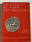 Panvini Rosati F. La Moneta di Roma Repubblicana. Bologna 1966. Softcover, pp. 154, 30 b/w plates. Goodncondition.