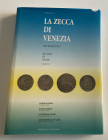 Paolucci R. La Zecca di Venezia. Vol. secondo. Padova 1991. Hardcover with title on spine and cover, dust jacket pp. 243, b/w illustrations. Good cond...